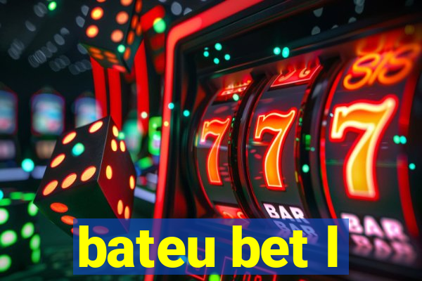 bateu bet l